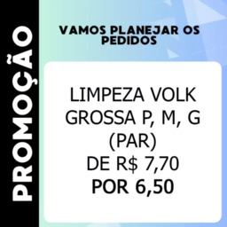 Limpeza Volk Grossa P, M, G (par)