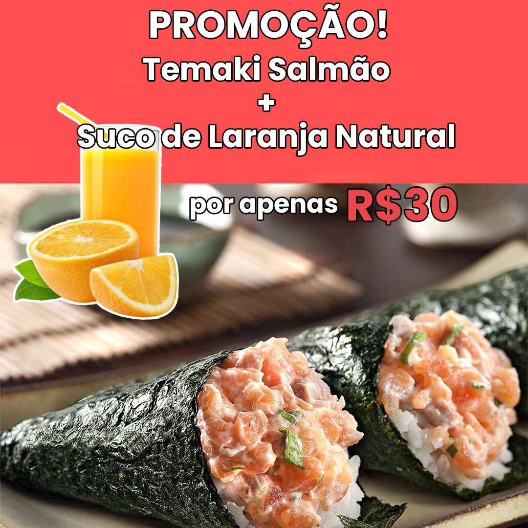 Promoção: Temaki Salmão + Suco de Laranja Natural