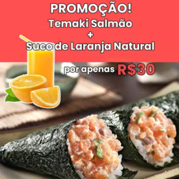 Promoção: Temaki Salmão + Suco de Laranja Natural