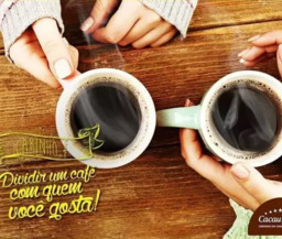 Dividir um Café com Quem Você Gosta