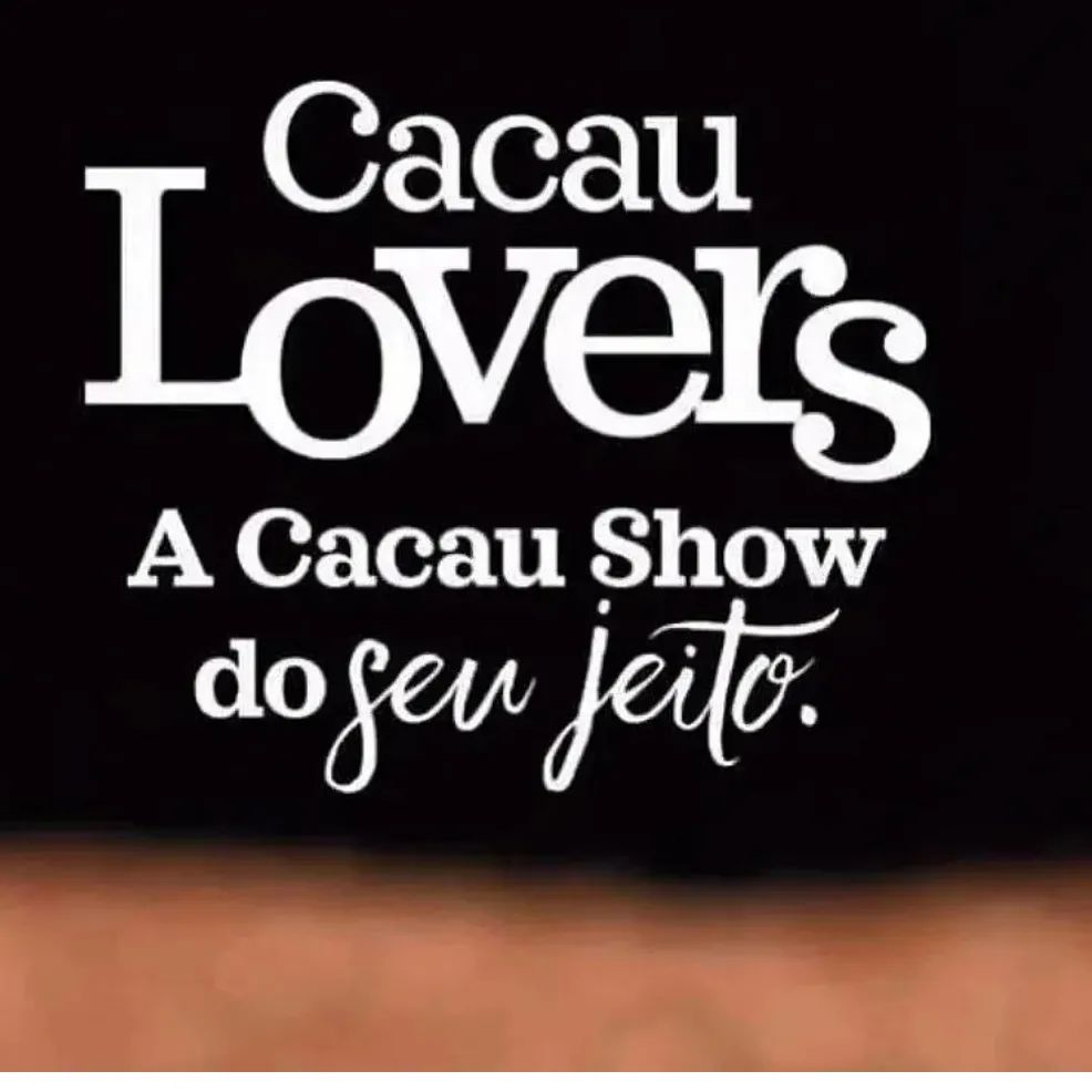Cacau Lovers A Cacau Show do Seu Jeito