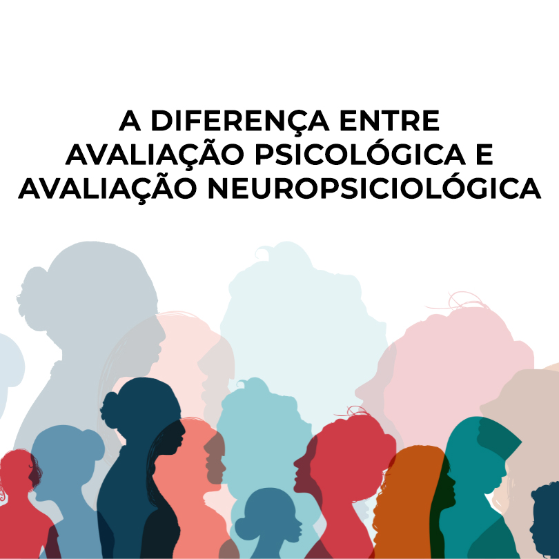 Avaliação Psicológica vs Neuropsicológica