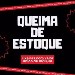  QUEIMA DE ESTOQUE! Lixeiras com valor único