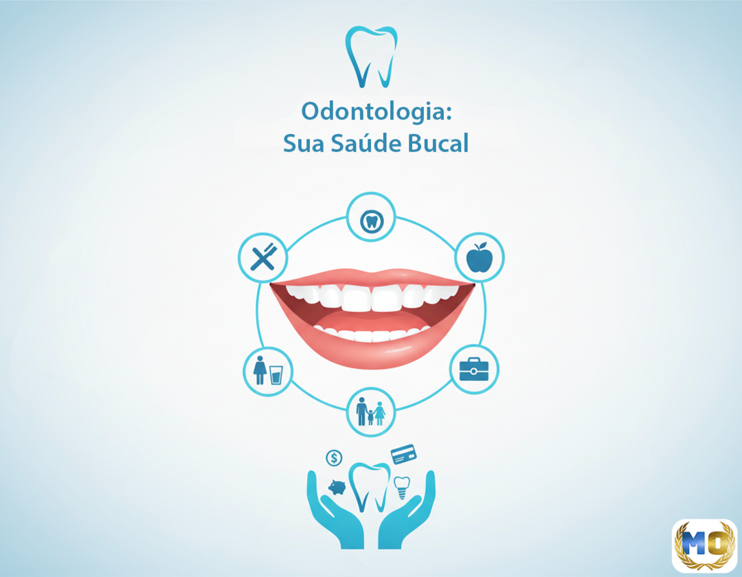 Odontologia: Sua Saúde Bucal